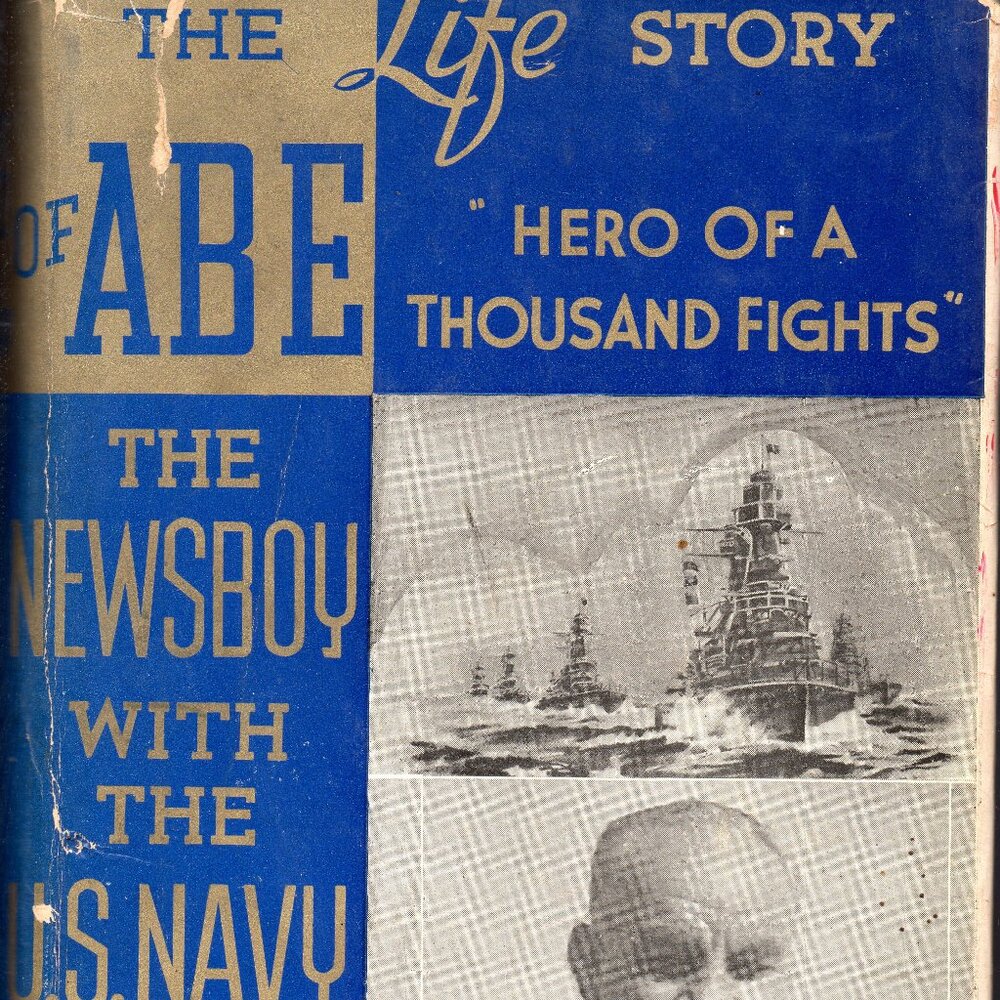 The Life Story of Abe The Newsboy: Hero of A Thousand Fights